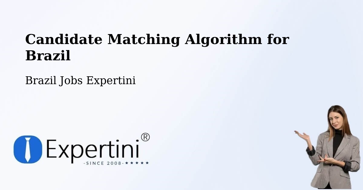Candidate Matching Algorithm Overview – Gramado Xavier - Brazil Jobs Expertini
