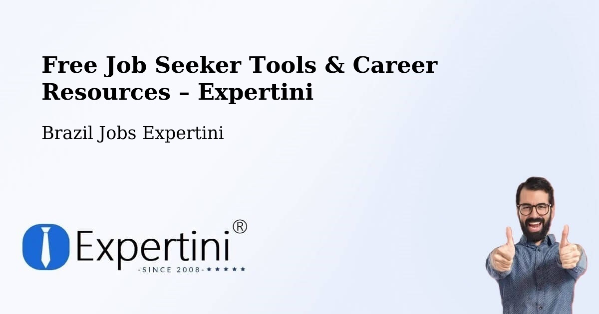 Free Job Seeker Tools & Career Resources – Gramado Xavier - Gramado Xavier, Brazil Jobs Expertini