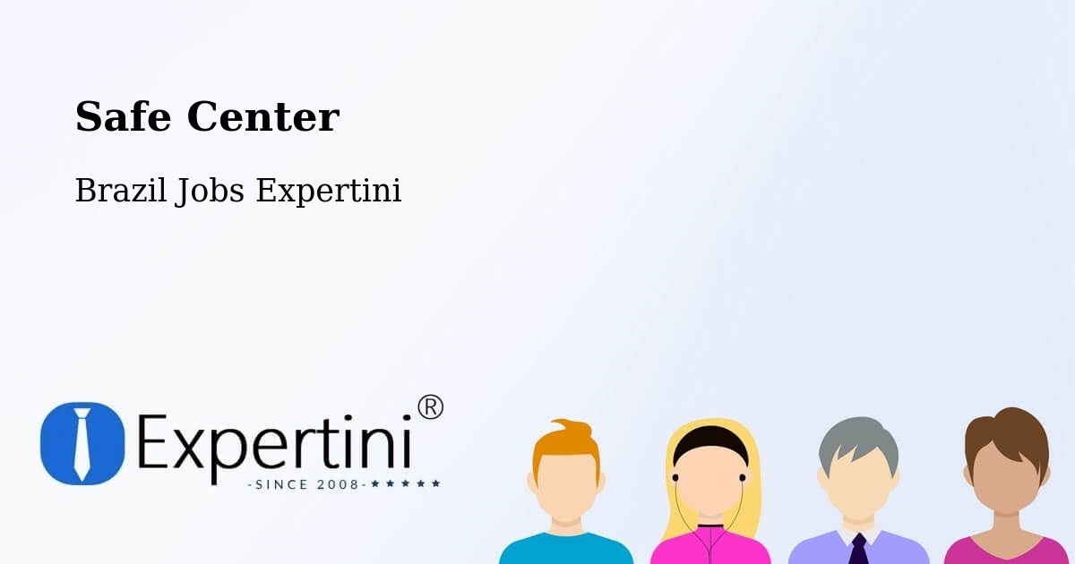 Safety Center – Gramado Xavier - Brazil Jobs Expertini